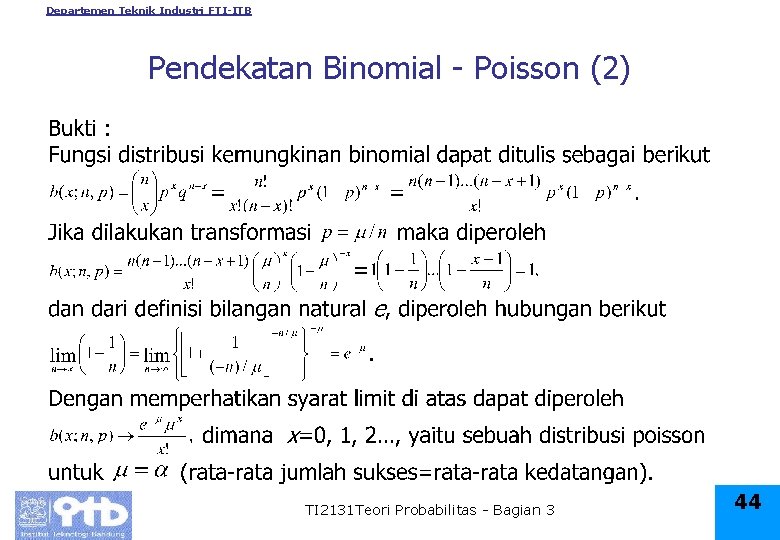 Departemen Teknik Industri FTI-ITB Pendekatan Binomial - Poisson (2) TI 2131 Teori Probabilitas -