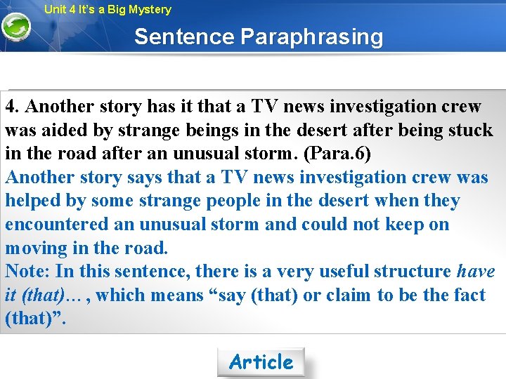 Unit 4 It’s a Big Mystery Sentence Paraphrasing 4. Another story has it that