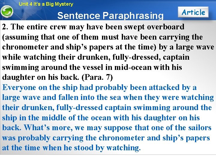 Unit 4 It’s a Big Mystery Sentence Paraphrasing Article 2. The entire crew may