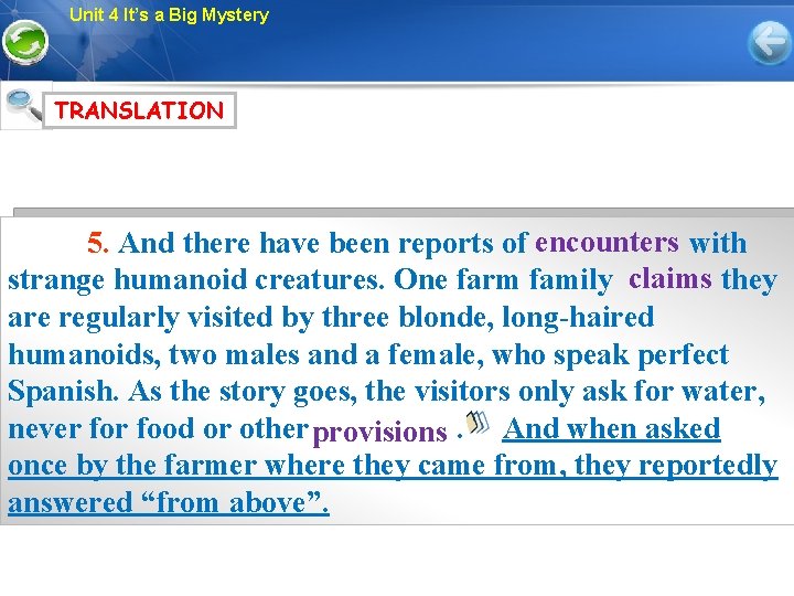 Unit 4 It’s a Big Mystery TRANSLATION 5. And there have been reports of