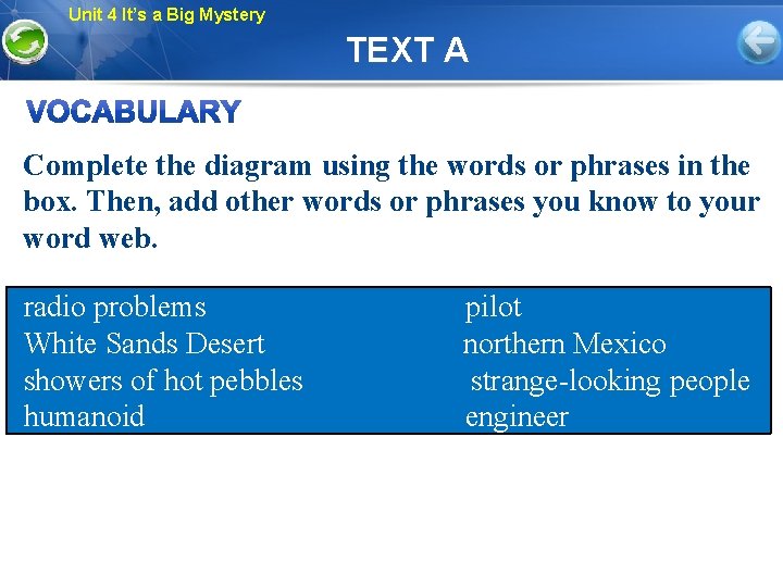 Unit 4 It’s a Big Mystery TEXT A Complete the diagram using the words