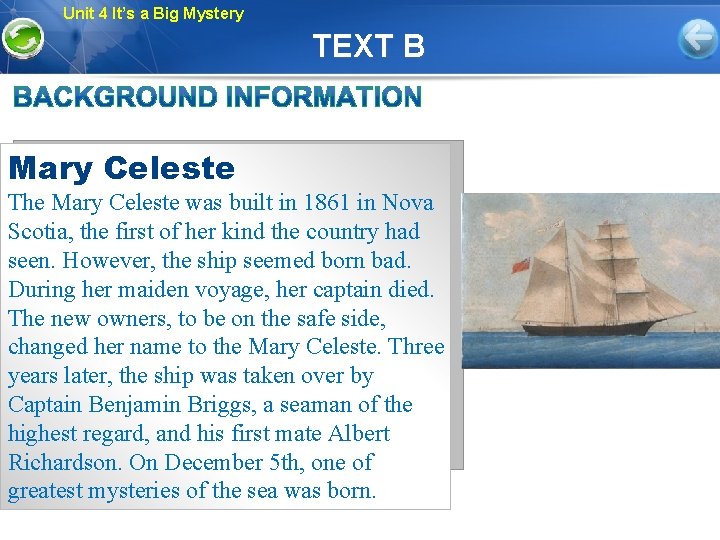 Unit 4 It’s a Big Mystery TEXT B Mary Celeste The Mary Celeste was