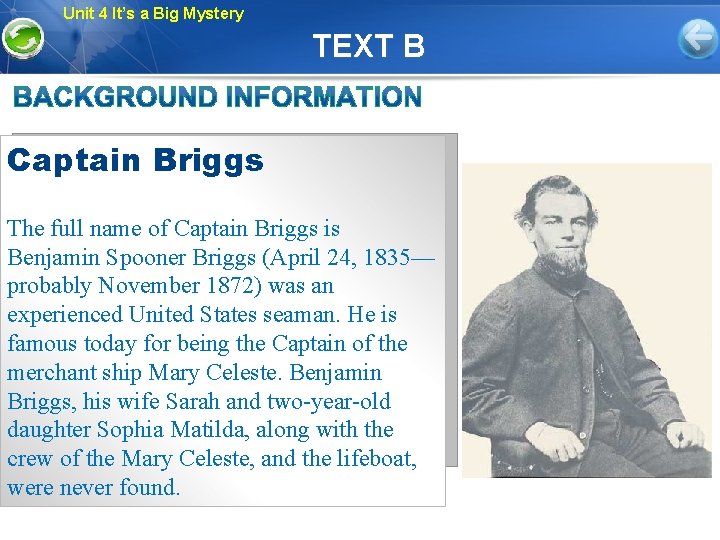 Unit 4 It’s a Big Mystery TEXT B Captain Briggs The full name of