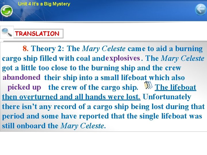 Unit 4 It’s a Big Mystery TRANSLATION 8. Theory 2: The Mary Celeste came