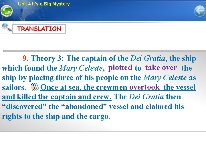 Unit 4 It’s a Big Mystery TRANSLATION 9. Theory 3: The captain of the