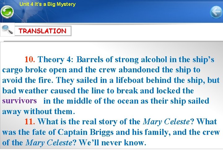 Unit 4 It’s a Big Mystery TRANSLATION 10. Theory 4: Barrels of strong alcohol