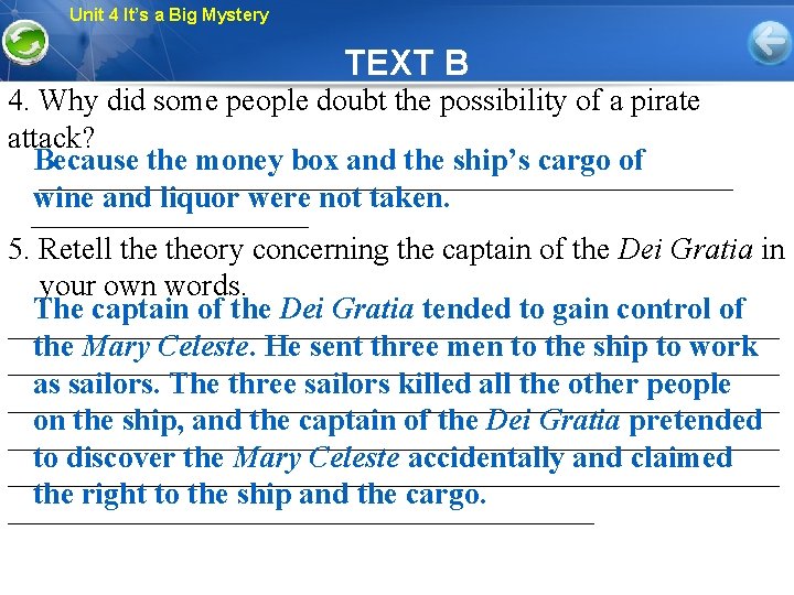 Unit 4 It’s a Big Mystery TEXT B 4. Why did some people doubt