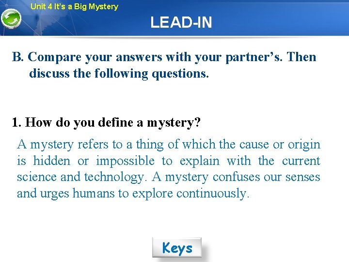 Unit 4 It’s a Big Mystery LEAD-IN B. Compare your answers with your partner’s.