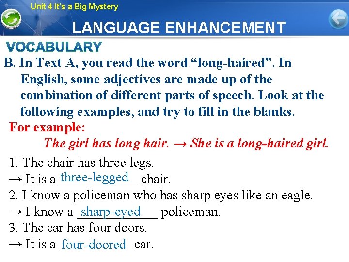 Unit 4 It’s a Big Mystery LANGUAGE ENHANCEMENT B. In Text A, you read