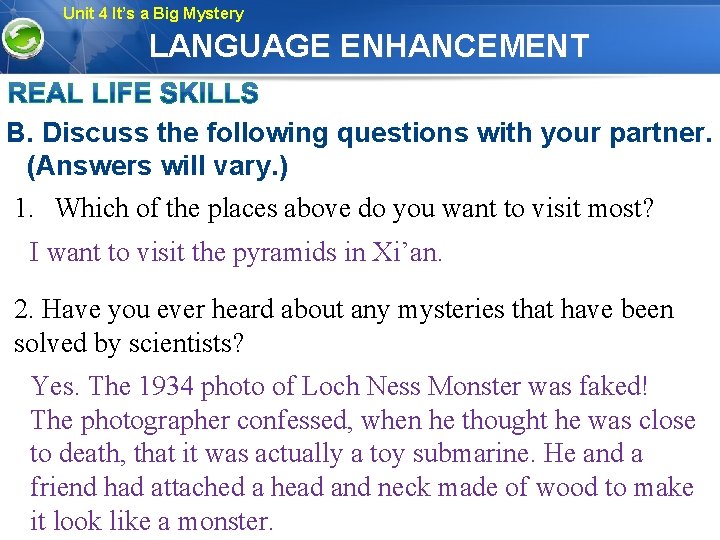 Unit 4 It’s a Big Mystery LANGUAGE ENHANCEMENT B. Discuss the following questions with