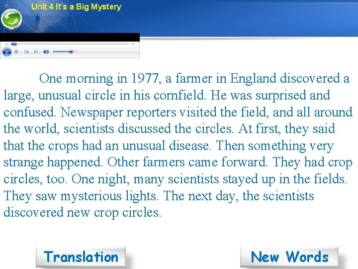 Unit 4 It’s a Big Mystery One morning in 1977, a farmer in England