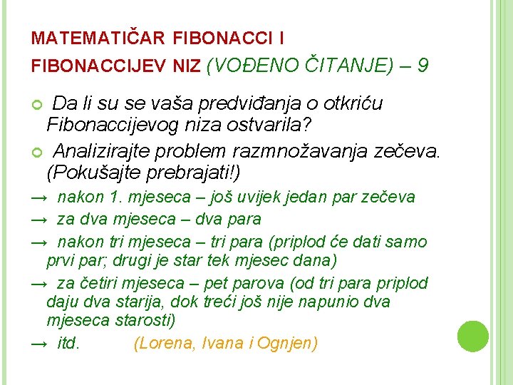 MATEMATIČAR FIBONACCI I FIBONACCIJEV NIZ (VOĐENO ČITANJE) – 9 Da li su se vaša