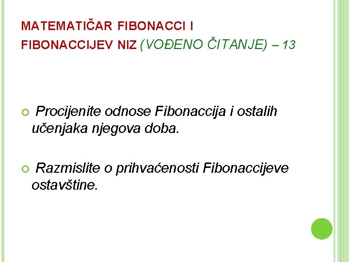 MATEMATIČAR FIBONACCI I FIBONACCIJEV NIZ (VOĐENO ČITANJE) – 13 Procijenite odnose Fibonaccija i ostalih