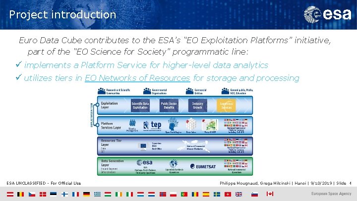 Project introduction Euro Data Cube contributes to the ESA’s “EO Exploitation Platforms” initiative, part