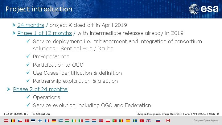 Project introduction Ø 24 months / project Kicked-off in April 2019 Ø Phase 1