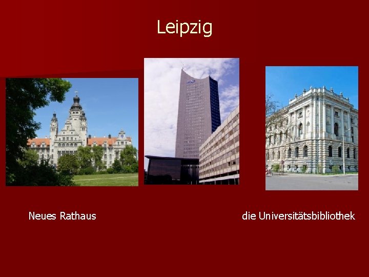 Leipzig Neues Rathaus die Universitätsbibliothek 