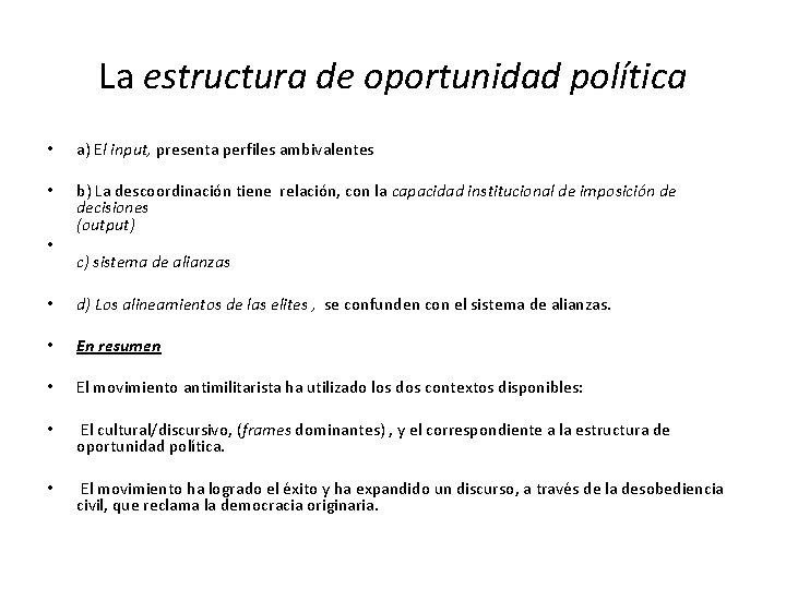 La estructura de oportunidad política • a) El input, presenta perfiles ambivalentes • b)