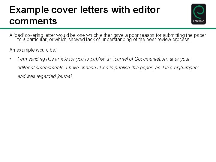 Example cover letters with editor comments A 'bad' covering letter would be one which