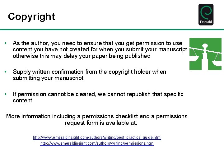Copyright • As the author, you need to ensure that you get permission to