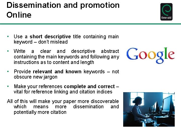 Dissemination and promotion Online • Use a short descriptive title containing main keyword –