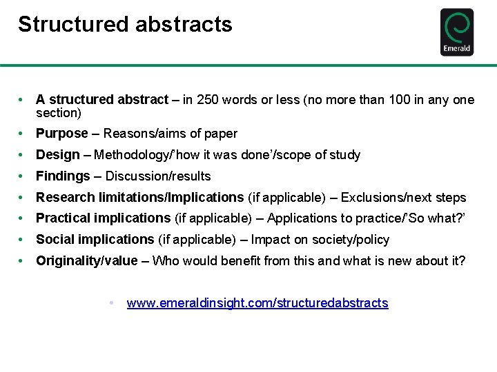 Structured abstracts • A structured abstract – in 250 words or less (no more