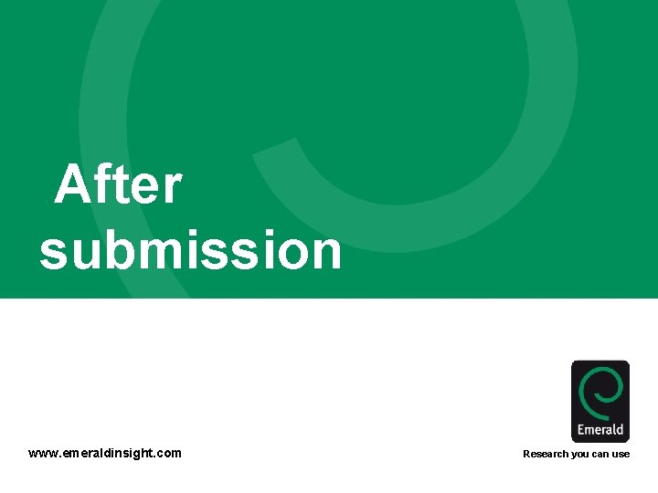  After submission www. emeraldinsight. com Research you can use 