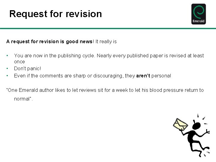 Request for revision A request for revision is good news! It really is •
