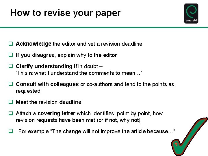 How to revise your paper q Acknowledge the editor and set a revision deadline