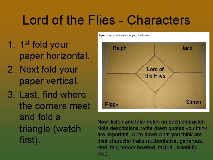 Lord of the Flies - Characters 1. 1 st fold your paper horizontal. 2.