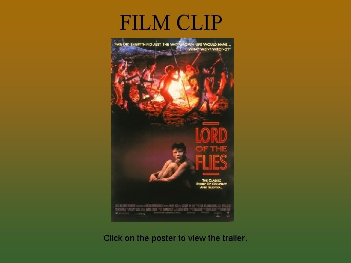 FILM CLIP Click on the poster to view the trailer. 