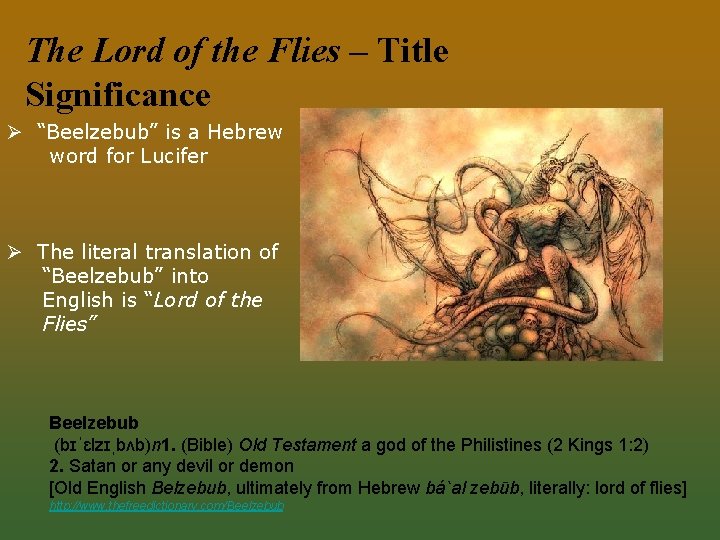 The Lord of the Flies – Title Significance Ø “Beelzebub” is a Hebrew word