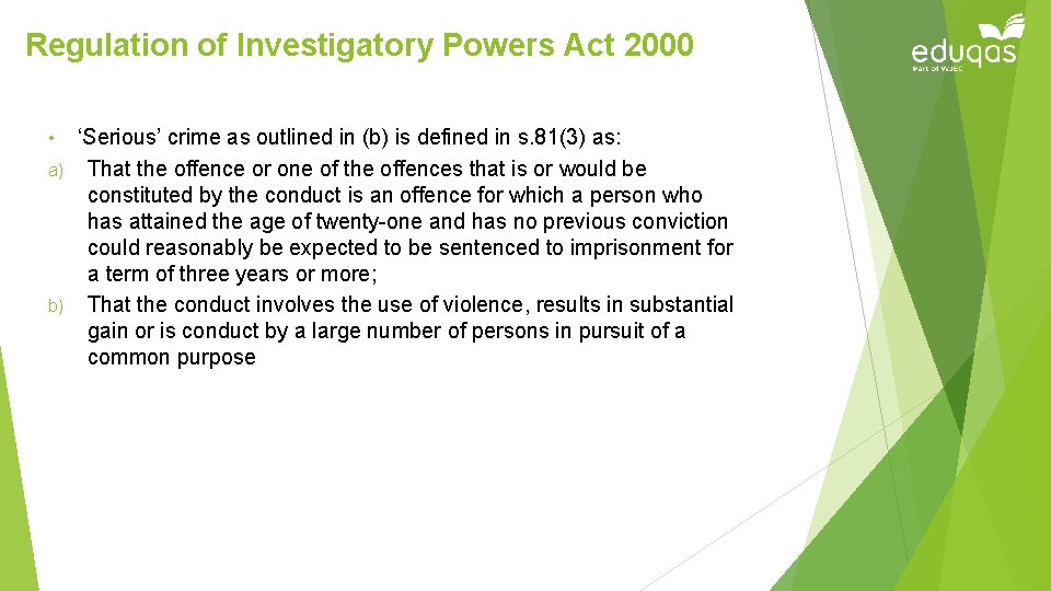 Regulation of Investigatory Powers Act 2000 ‘Serious’ crime as outlined in (b) is defined