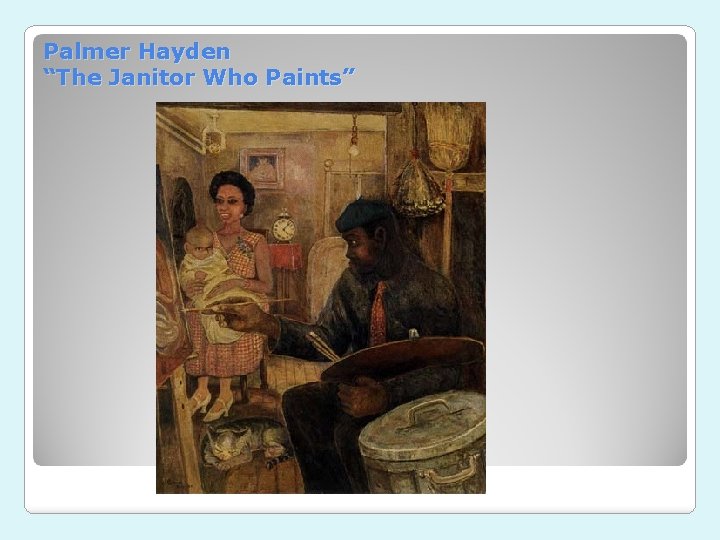 Palmer Hayden “The Janitor Who Paints” 