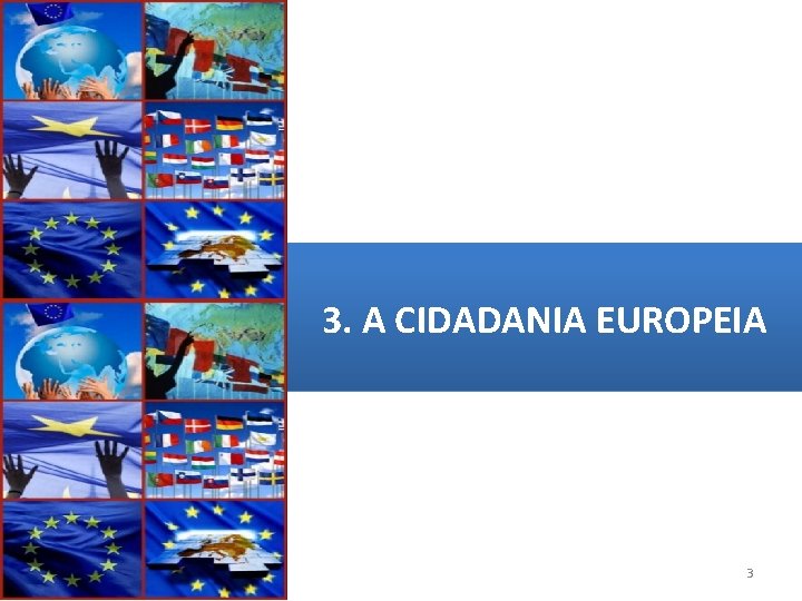 3. A CIDADANIA EUROPEIA 3 