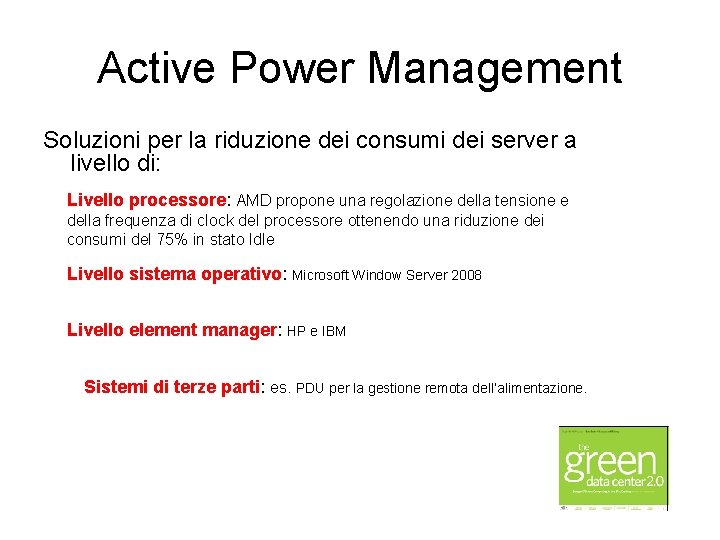 Active Power Management Soluzioni per la riduzione dei consumi dei server a livello di: