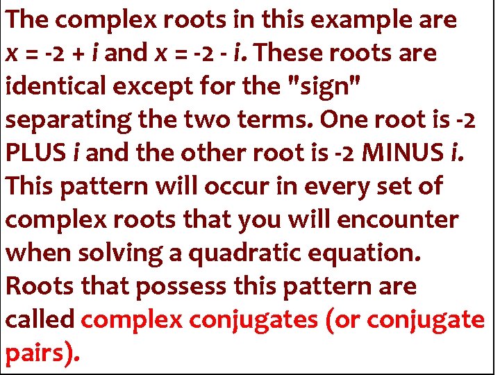 The complex roots in this example are x = -2 + i and x