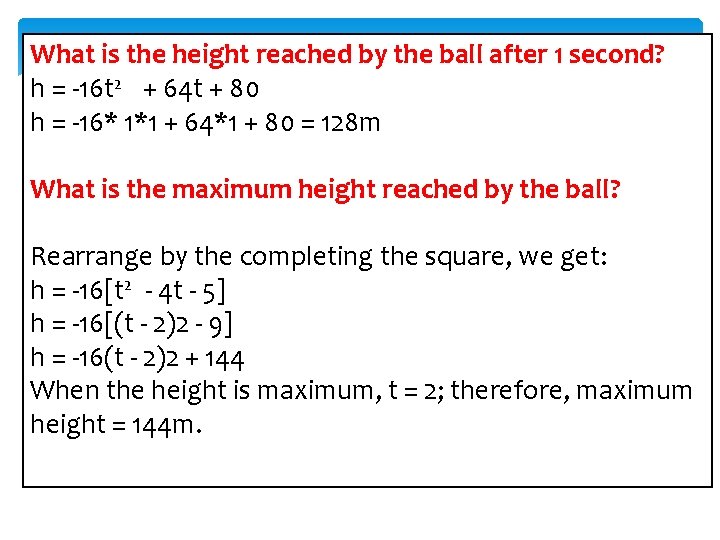 What is the height reached by the ball after 1 second? h = -16