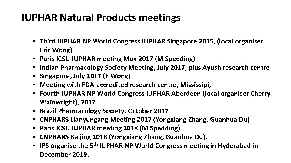 IUPHAR Natural Products meetings • Third IUPHAR NP World Congress IUPHAR Singapore 2015, (local
