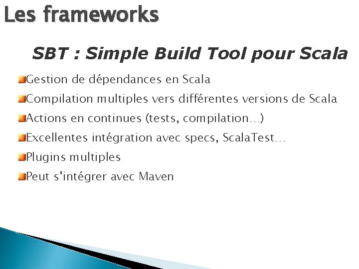 Les frameworks SBT : Simple Build Tool pour Scala Gestion de dépendances en Scala