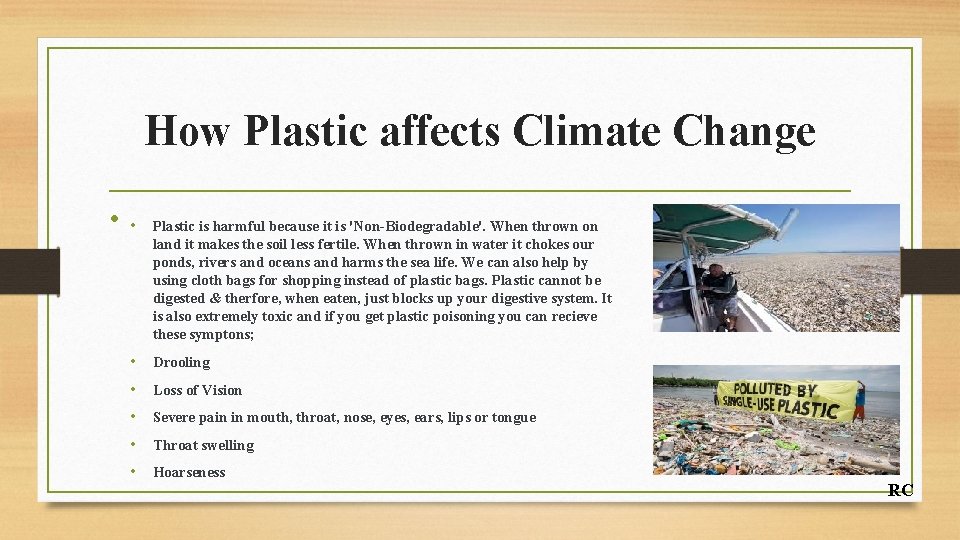 How Plastic affects Climate Change • • Plastic is harmful because it is 'Non-Biodegradable'.