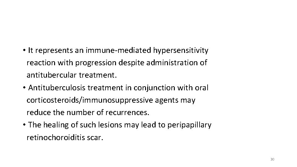  • It represents an immune-mediated hypersensitivity reaction with progression despite administration of antitubercular