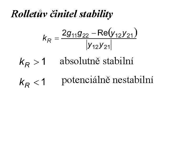 Rolletův činitel stability absolutně stabilní potenciálně nestabilní 