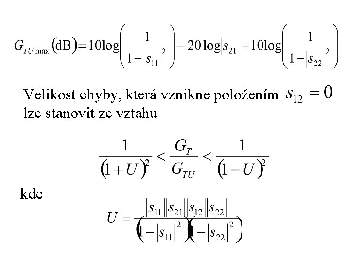 Velikost chyby, která vznikne položením lze stanovit ze vztahu kde 