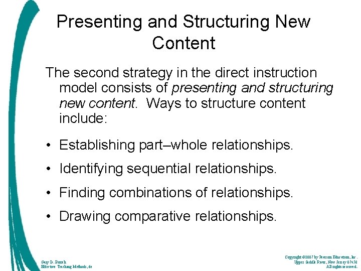 Presenting and Structuring New Content The second strategy in the direct instruction model consists
