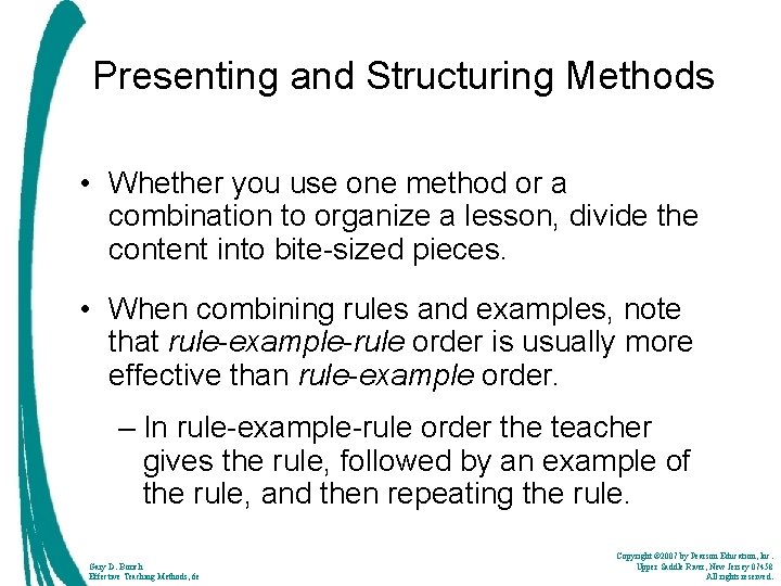 Presenting and Structuring Methods • Whether you use one method or a combination to