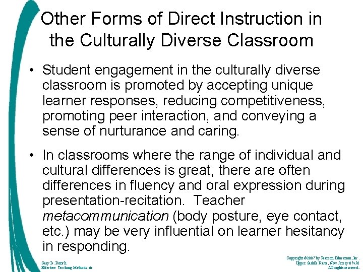 Other Forms of Direct Instruction in the Culturally Diverse Classroom • Student engagement in