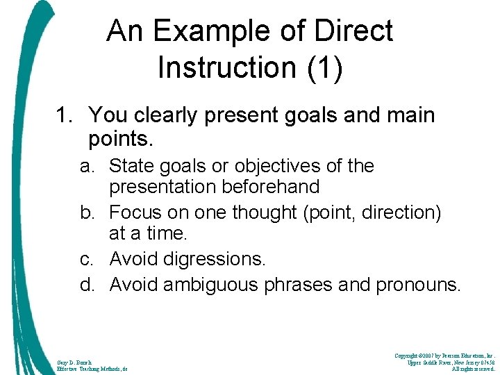 An Example of Direct Instruction (1) 1. You clearly present goals and main points.