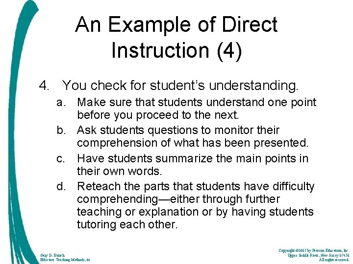 An Example of Direct Instruction (4) 4. You check for student’s understanding. a. Make