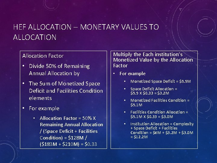 HEF ALLOCATION – MONETARY VALUES TO ALLOCATION Allocation Factor • Divide 50% of Remaining