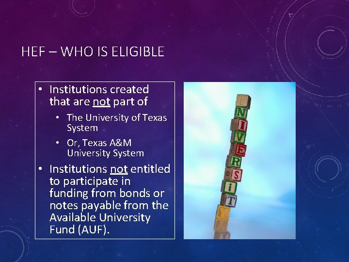 HEF – WHO IS ELIGIBLE • Institutions created that are not part of •